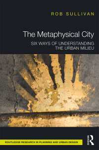 形而上都市：ニューヨーク・パリ・カイロ・ムンバイ・東京・ロス<br>The Metaphysical City : Six Ways of Understanding the Urban Milieu