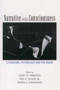 ナラティヴと意識：文学、心理学と脳<br>Narrative and Consciousness : Literature, Psychology and the Brain