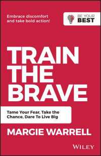 Train the Brave : Tame Your Fear, Take the Chance, Dare to Live Big（2）