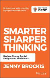 Smarter, Sharper Thinking : Reduce Stress, Banish Fatigue and Find Focus（2）