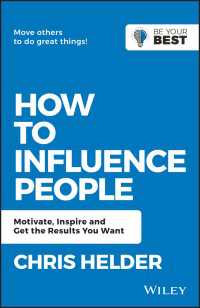 How to Influence People : Motivate, Inspire and Get the Results You Want（2）