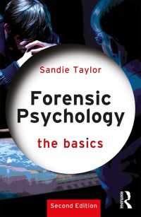法心理学の基本（第２版）<br>Forensic Psychology: The Basics（2 NED）