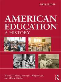 アメリカ教育史（第６版）<br>American Education : A History（6）
