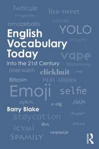 現代英語の語彙<br>English Vocabulary Today : Into the 21st Century