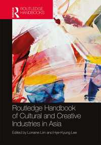 ラウトレッジ版　アジアの文化産業・クリエイティブ産業ハンドブック<br>Routledge Handbook of Cultural and Creative Industries in Asia