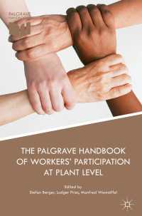 労働者参加国際ハンドブック<br>The Palgrave Handbook of Workers’ Participation at Plant Level〈1st ed. 2019〉