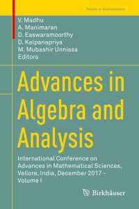 Advances in Algebra and Analysis : International Conference on Advances in Mathematical Sciences, Vellore, India, December 2017 - Volume I