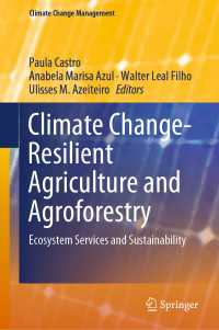 Climate Change-Resilient Agriculture and Agroforestry〈1st ed. 2019〉 : Ecosystem Services and Sustainability