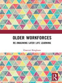 中高年労働者の能力開発<br>Older Workforces : Re-imagining Later Life Learning