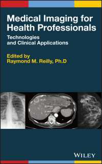 医療従事者のための医用画像法の技術と臨床応用<br>Medical Imaging for Health Professionals : Technologies and Clinical Applications