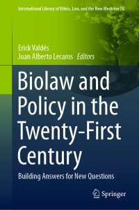Biolaw and Policy in the Twenty-First Century : Building Answers for New Questions