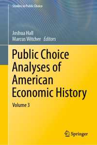 Public Choice Analyses of American Economic History〈1st ed. 2019〉 : Volume 3