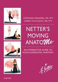 ネッター動く解剖図<br>Netter's Moving AnatoME E-Book : An Interactive Guide to Functional Musculoskeletal Anatomy