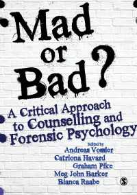 カウンセリングと裁判心理学と批判的アプローチ<br>Mad or Bad?: A Critical Approach to Counselling and Forensic Psychology（First Edition）
