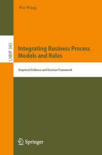 Integrating Business Process Models and Rules〈1st ed. 2019〉 : Empirical Evidence and Decision Framework