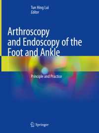 Arthroscopy and Endoscopy of the Foot and Ankle : Principle and Practice
