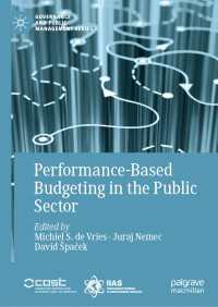 公共部門における業績ベースの予算管理<br>Performance-Based Budgeting in the Public Sector〈1st ed. 2019〉
