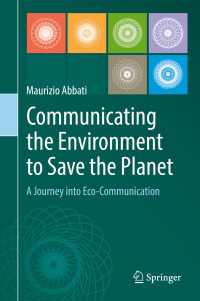 Communicating the Environment to Save the Planet : A Journey into Eco-Communication