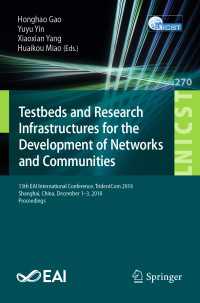 Testbeds and Research Infrastructures for the Development of Networks and Communities : 13th EAI International Conference, TridentCom 2018, Shanghai, China, December 1-3, 2018, Proceedings