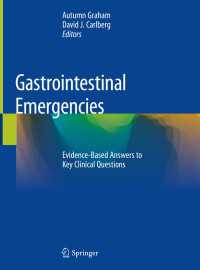胃腸救急医療エビデンスに基づく臨床Q&A<br>Gastrointestinal Emergencies〈1st ed. 2019〉 : Evidence-Based Answers to Key Clinical Questions