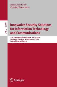 Innovative Security Solutions for Information Technology and Communications : 11th International Conference, SecITC 2018, Bucharest, Romania, November 8–9, 2018, Revised Selected Papers