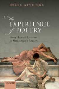 The Experience of Poetry : From Homer's Listeners to Shakespeare's Readers