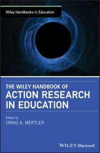 ワイリー版　教育におけるアクションリサーチ・ハンドブック<br>The Wiley Handbook of Action Research in Education
