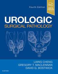泌尿器外科病理学（第４版）<br>Urologic Surgical Pathology E-Book（4）