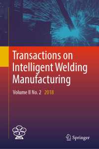 Transactions on Intelligent Welding Manufacturing : Volume II No. 2  2018