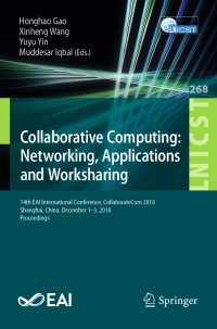 Collaborative Computing: Networking, Applications and Worksharing : 14th EAI International Conference, CollaborateCom 2018, Shanghai, China, December 1-3, 2018, Proceedings