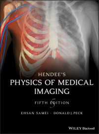 ヘンディー医用画像物理学（第５版）<br>Hendee's Physics of Medical Imaging（5）