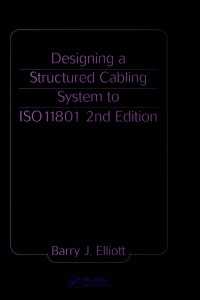 ＩＳＯ　１１８０１　準拠構造化ネットワーク配線システム設計（改訂版）<br>Designing a Structured Cabling System to ISO 11801（2 NED）
