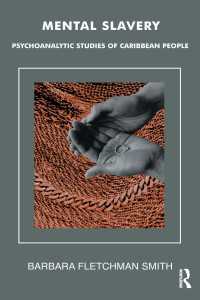 Mental Slavery : Psychoanalytic Studies of Caribbean People