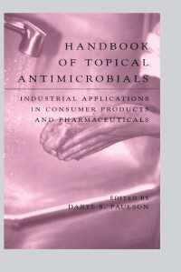 局所用抗菌化合物ハンドブック<br>Handbook of Topical Antimicrobials : Industrial Applications in Consumer Products and Pharmaceuticals