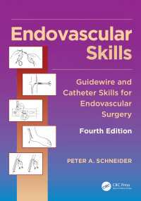 心臓内視鏡手術スキル（第４版）<br>Endovascular Skills : Guidewire and Catheter Skills for Endovascular Surgery, Fourth Edition（4）