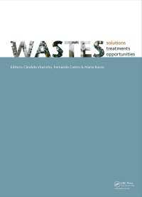 WASTES 2015 - Solutions, Treatments and Opportunities : Selected papers from the 3rd Edition of the International Conference on Wastes: Solutions, Treatments and Opportunities, Viana Do Castelo, Portugal,14-16 September 2015