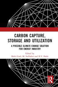 Carbon Capture, Storage and Utilization : A Possible Climate Change Solution for Energy Industry
