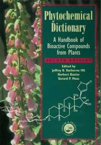 植物化学辞典（第２版）<br>Phytochemical Dictionary : A Handbook of Bioactive Compounds from Plants, Second Edition（2 NED）