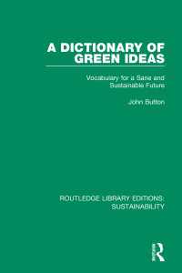 A Dictionary of Green Ideas : Vocabulary for a Sane and Sustainable Future