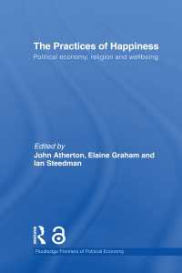 政治経済学、宗教と安寧<br>The Practices of Happiness : Political Economy, Religion and Wellbeing
