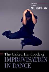 オックスフォード版　ダンスにおける即興ハンドブック<br>The Oxford Handbook of Improvisation in Dance