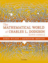The Mathematical World Of Charles L Dodgson Lewis Carroll Wilson Robin Edt Moktefi Amirouche Edt 電子版 紀伊國屋書店ウェブストア オンライン書店 本 雑誌の通販 電子書籍ストア