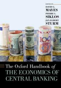オックスフォード版　中央銀行の経済学ハンドブック<br>The Oxford Handbook of the Economics of Central Banking