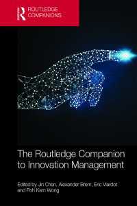 ラウトレッジ版　イノベーション管理必携<br>The Routledge Companion to Innovation Management