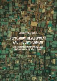 人口・開発・環境：アジアパシフィックにおける持続可能な開発目標実現の課題<br>Population, Development, and the Environment〈1st ed. 2019〉 : Challenges to Achieving the Sustainable Development Goals in the Asia Pacific