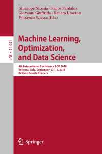 Machine Learning, Optimization, and Data Science : 4th International Conference, LOD 2018, Volterra, Italy, September 13-16, 2018, Revised Selected Papers
