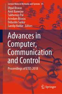 Advances in Computer, Communication and Control〈1st ed. 2019〉 : Proceedings of ETES 2018