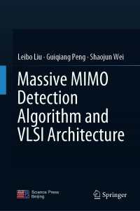 Massive MIMO Detection Algorithm and VLSI Architecture〈1st ed. 2019〉