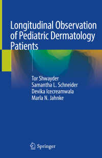 Longitudinal Observation of Pediatric Dermatology Patients〈1st ed. 2019〉