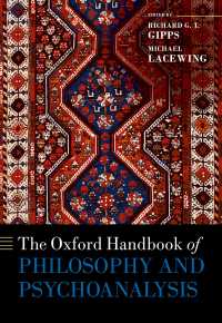 オックスフォード版　哲学と精神分析ハンドブック<br>The Oxford Handbook of Philosophy and Psychoanalysis